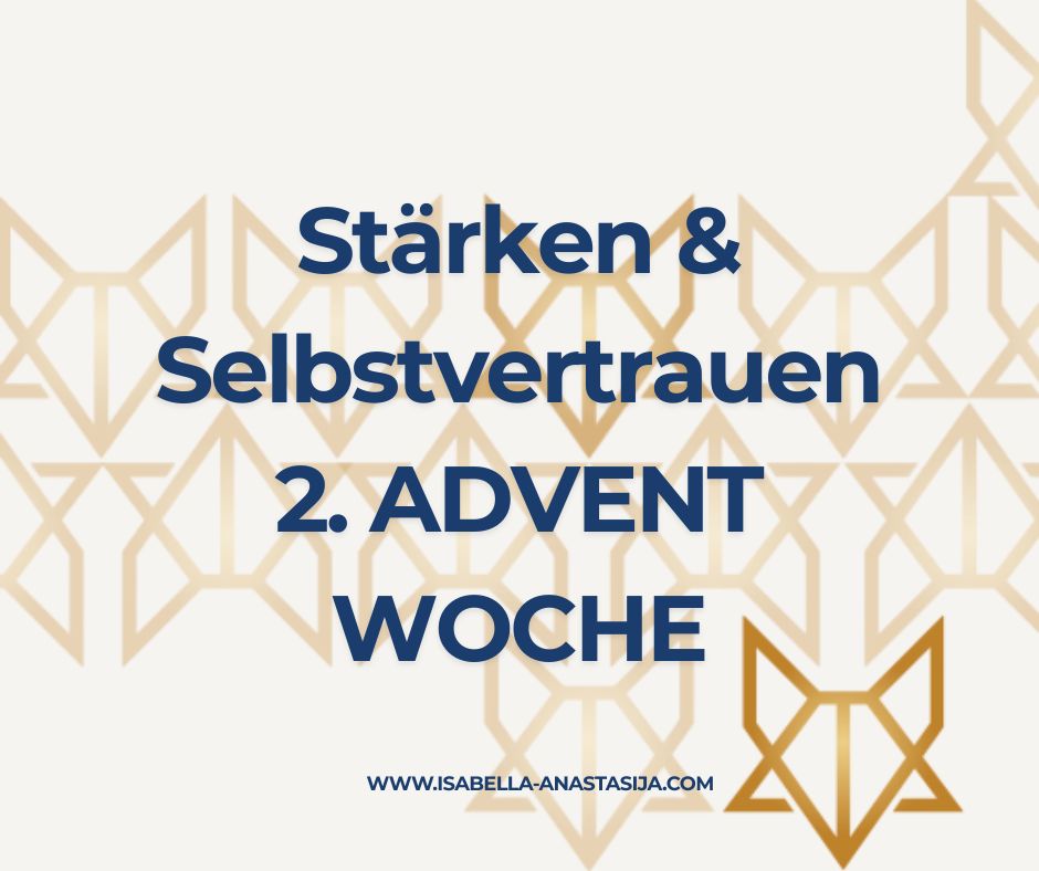 Advent Woche 2 – Stärken, Vertrauen &&nbsp;Selbstbild