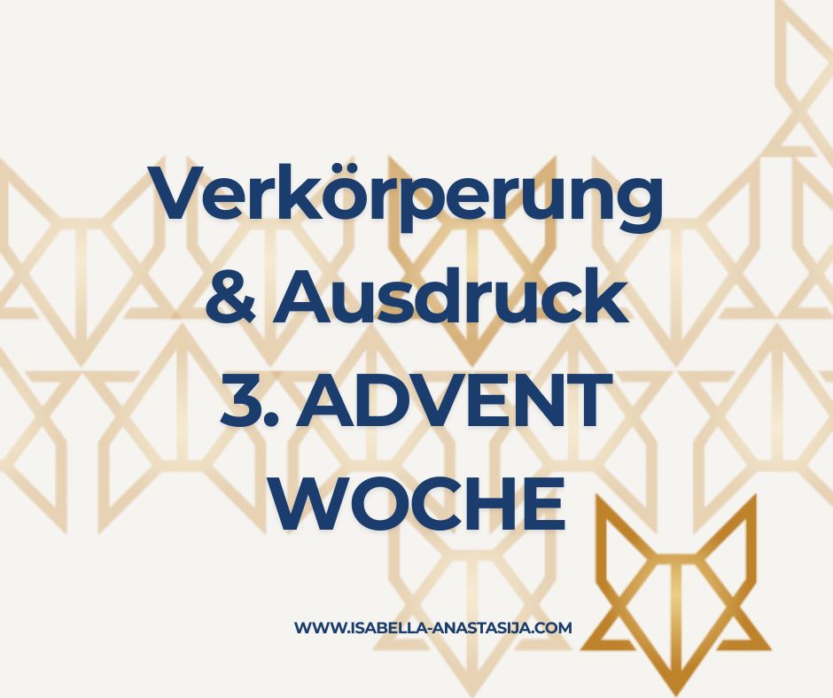Advent Woche 3 – Vekörperung &&nbsp;Ausdruck