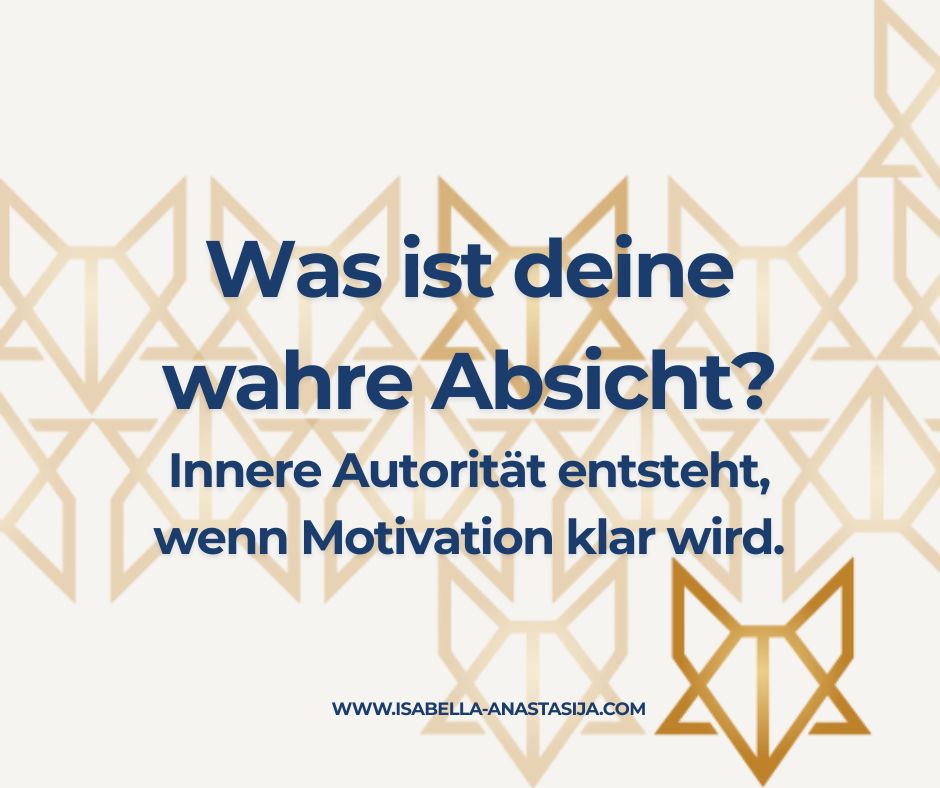 Innere Autorität entsteht durch gereinigte Absicht